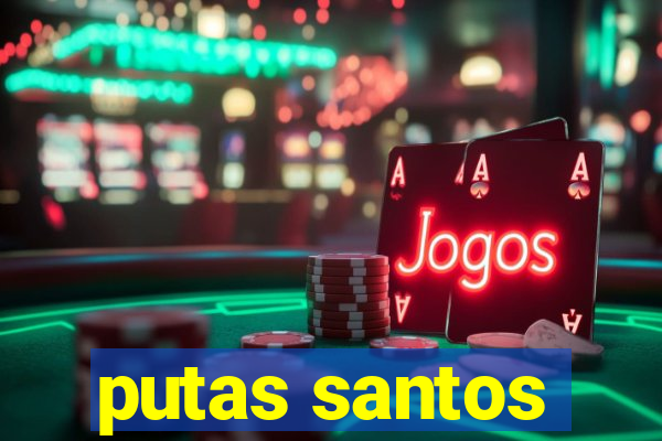 putas santos